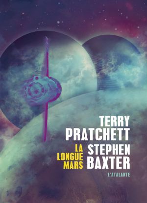 [The Long Earth 03] • La Longue Mars · La Longue Terre